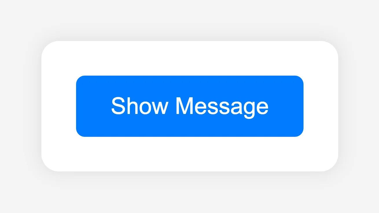 Initial interface of the Toggle Text App: a minimalist white card featuring a centered blue button labeled 'Show Message'
